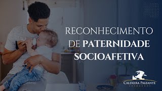 Reconhecimento de Paternidade Socioafetiva [upl. by Aerdnael]