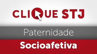 Clique STJ  Paternidade Socioafetiva 05102018 [upl. by Eynaffit]