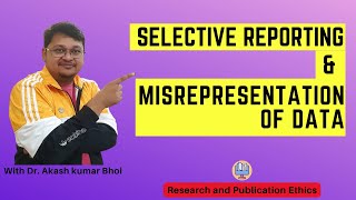 Selective Reporting amp Misrepresentation of Data  eSupport for Research  2022  Dr Akash Bhoi [upl. by Sila164]