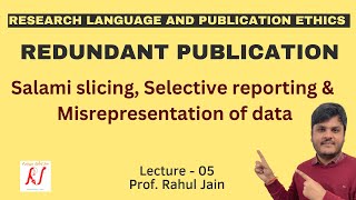 Redundant Publications  Salami Slicing  Selective Reporting  Misrepresentation of Data  L  05 [upl. by Adnuahsal]