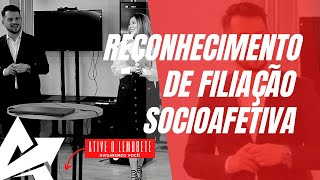 DIREITO DE FAMÍLIA Reconhecimento de filiação socioafetiva [upl. by Ttenrag675]