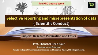 Selective reporting and misrepresentation of data  Scientific Conduct [upl. by Fesuy893]