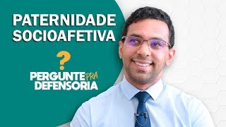 Paternidade socioafetiva O que é Como fazer o reconhecimento [upl. by Carberry]